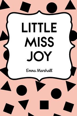 Little Miss Joy - Marshall, Emma