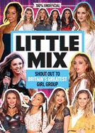 Little Mix: 100% Unofficial - Shout Out to Britain's Greatest Girl Group