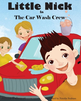 Little Nick in the Car Wash Crew - Palmieri, Jillian