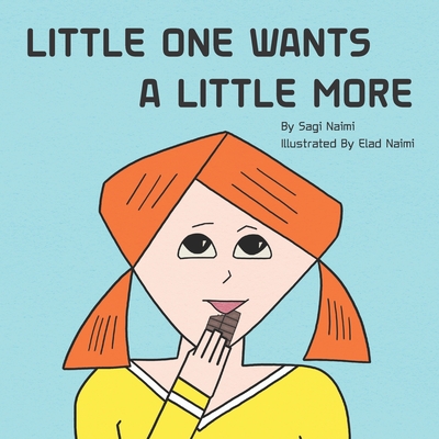 Little One Wants a Little More - Bowles, Anna (Editor), and Naimi, Sagi