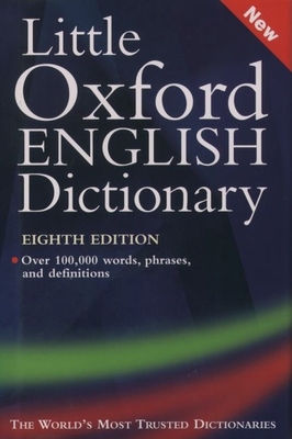 Little Oxford English Dictionary - Stevenson, Angus (Editor)