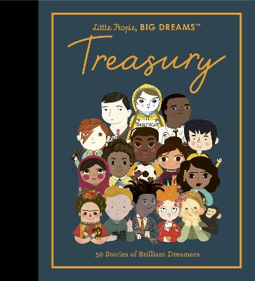 Little People, BIG DREAMS: Treasury: 50 Stories from Brilliant Dreamers - Sanchez Vegara, Maria Isabel, and Kaiser, Lisbeth