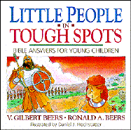 Little People in Tough Spots: Bible Answers for Young Children