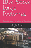 Little People. Large Footprints.: Reflections during a time of Transition