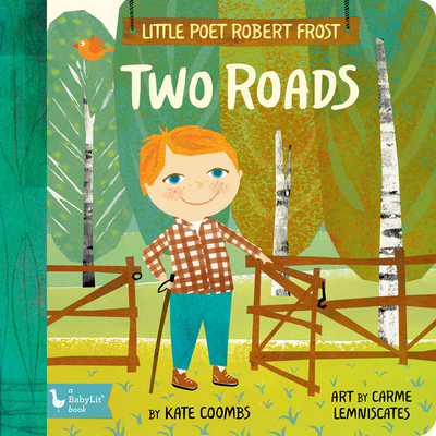 Little Poet Robert Frost: Two Roads - Coombs, Kate