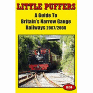 Little Puffers: A Guide to Britain's Narrow Gauge Railways - Robinson, John (Editor)