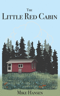 Little Red Cabin: Short Stories and Long Thoughts