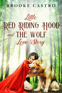 Little Red Riding Hood and the Wolf Love Story