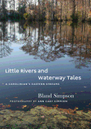 Little Rivers and Waterway Tales: A Carolinian's Eastern Streams