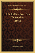 Little Robins' Love One to Another (1860)