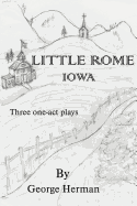 Little Rome, Iowa: Three One-Act Plays