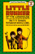 Little Runner of the Longhouse - Baker, Betty