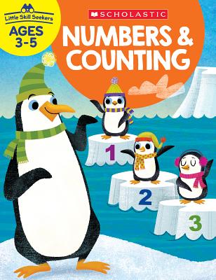 Little Skill Seekers: Numbers & Counting Workbook - Scholastic Teacher Resources, and Scholastic
