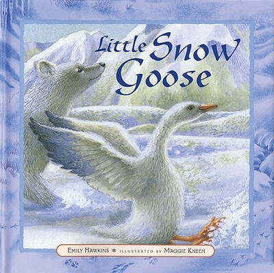 Little Snow Goose - Hawkins, Emily