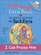 Little Songs for Little Souls Series: I Can Praise the Lord Book with Audio/Music