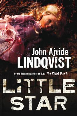 Little Star - Ajvide Lindqvist, John, and Delargy, Marlaine (Translated by)