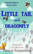 Little Tail and Dragonfly, Chapter Book #9: Happy Friends, Diversity Stories Children's Series