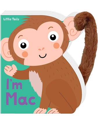 Little Tails: I'm Mac the Monkey: Board Book with Plush Tail - 