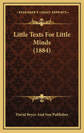 Little Texts for Little Minds (1884)