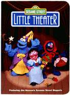 Little Theater: Featuring Jim Henson's Sesame Street Muppets
