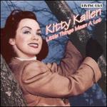 Little Things Mean A Lot (Living Era) - Kitty Kallen