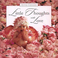 Little Thoughts with Love - Geddes, Anne