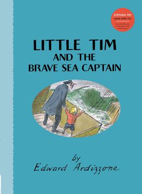 Little Tim and the Brave Sea Captain - Ardizzone, Edward, and Fry, Stephen (As Told by)