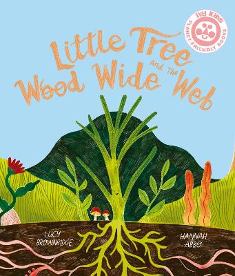 Little Tree and the Wood Wide Web - Brownridge, Lucy