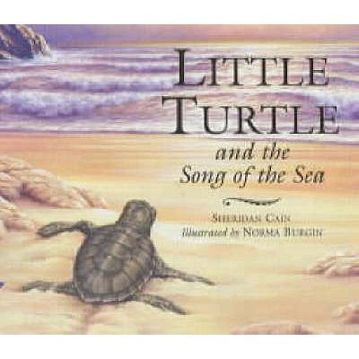 Little Turtle and the Song of the Sea - Cain, Sheridan