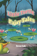 Little Turtle Fairy Tales: Little Turtle Fairy Tales for Bedtime Bliss