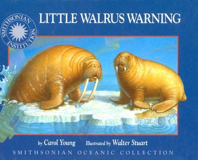 Little Walrus Warning - Young, Carol