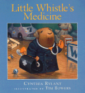 Little Whistle's Medicine - Rylant, Cynthia