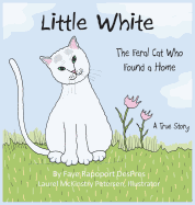 Little White: The Feral Cat Who Found a Home