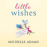 Little Wishes: A sweeping timeslip love story guaranteed to make you cry!