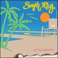 Little Yachty - Sugar Ray