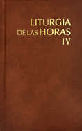 Liturgia de Las Horas Vol 4: Tomo 4: Tiempo Ordinario. Semanas XVIII-XXXIV Volume 4