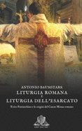 Liturgia Romana E Liturgia Dell'esarcato: Il Rito Patriarchino E Le Origini del Canon Missae Romano