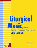 Liturgical Music for the Revised Common Lectionary Year a: 2nd Edition