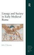 Liturgy and Society in Early Medieval Rome