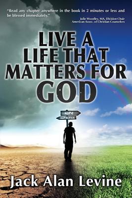 Live a Life That Matters for God - Levine, Jack Alan