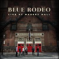 Live at Massey Hall - Blue Rodeo