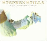 Live at Shepherd's Bush - Stephen Stills