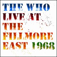 Live at the Fillmore East 1968 - The Who