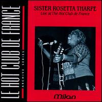 Live at the Hot Club de France - Sister Rosetta Tharpe