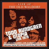 Live at the Old Waldorf: San Francisco, August 1978 [Limited Gold Vinyl Edition] - Todd Rundgren & Utopia