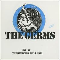 Live at the Starwood Dec 3, 1980 - The Germs