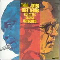Live at the Village Vanguard - Thad Jones & Mel Lewis 
