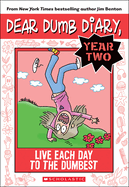 Live Each Day to the Dumbest (Dear Dumb Diary Year Two #6): Volume 6