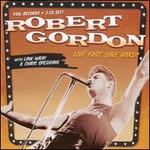 Live Fast, Love Hard - Robert Gordon/Link Wray/Chris Spedding