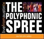 Live From Austin, Tx: The Polyphonic Spree